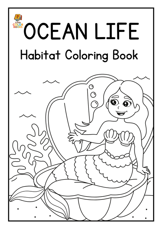 Ocean Life Animal Habitats Coloring Book: Dive into the Wonders of the Sea